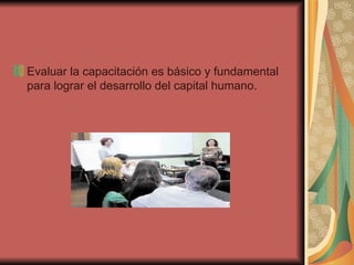 Evaluacion de la capacitacion | PPT