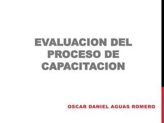 EVALUACION DEL PROCESO DE CAPACITACION.pptx