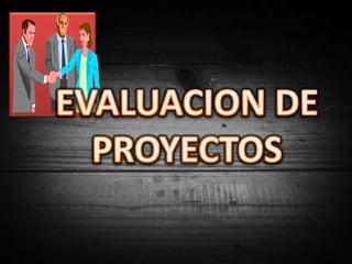 Evaluacion de proyectos