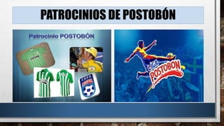 PATROCINIOS DE POSTOBÓN 
 