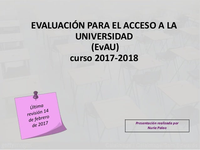 EVALUACIÓN DE BACHILLERATO
LA NUEVA “PAU”
curso 2016-2017
REAL DECRETO de 5/2016 ( 9 de diciembre de 2016) de
medidas urge...