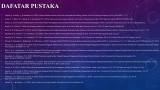 DAFATAR PUSTAKA
• Johandi, D., Kambey, F., & Sitokdana, M. (2020). Evaluasi Kualitas Informasi Situs Web Pemerintah Kota Bitung. Seminar Nasional Teknologi Komputer & Sains (SAINTEKS) , 7–12.
• Jr Hair, J. F., Black, W. C., Babin, B. J., & Anderson, R. E. (2018). Multivariate Data Analysis (8th ed.). New Jersey: Pearson Prentice Hall., 2010. https://doi.org/10.1002/9781119409137.ch4
• Juliarso, A. (2019). Analisis Implementasi E-Government Dalam Meningkatan Kinerja Pelayanan Publik Pada Pemerintah Daerah Kabupaten Ciamis. Jurnal Ilmu Administrasi, 10(1), 10. www.ciamiskab.go.id.
• Knight, S. A., & Burn, J. (2005). Developing a framework for assessing information quality on the World Wide Web. Informing Science, 8, 159–172. https://doi.org/10.28945/493
• Kristy, R. D., & Kusuma, W. A. (2018). Analisis Tingkat Kepuasan Dan Tingkat Kepentingan Penerapan Sistem Informasi Universitas Muhammadiyah Malang. Teknika: Engineering and Sains Journal , 2(1), 17–24.
• Maulana, M. R., Susanto, E. B., & Binabar, S. W. (2020). Analisa Performa Website Pemerintah Kabupaten Batang. IC-Tech, XV(1), 90–96. http://ejournal.stmik-wp.ac.id
• Maulana, M. R., Susanto, E. B., & Binabar, S. W. (2021). Analisis Kinerja Website Pemerintah Kota Pekalongan. Jurnal Litbang Kota Pekalongan, 20(1), 48–54. https://doi.org/10.54911/litbang.v20i.144
• Prayogi, R., Ramanda, K., Budihartanti, C., & Rusman, A. (2021). Penerapan Metode PIECES Framework Dalam Analisis dan Evaluasi Aplikasi M-BCA. Jurnal Infortech, 3(1), 7–12. https://doi.org/10.31294/infortech.v3i1.10122
• Purwanto, A. T., & Vantika, D. V. (2022). Analisis Kepuasan Pengguna Website Dinas Lingkungan Hidup Kota Madiun Dengan Menggunakan Metode Pieces. Seminar Nasional Hasil Penelitian & Pengabdian Masyarakat Bidang
Ilmu Komputer SENDIKO, 111–118.
• Putri, N. K. A., & Indriyanti, A. D. (2021). Penerapan PIECES Framework sebagai Evaluasi Tingkat Kepuasan Mahasiswa terhadap Penggunaan Sistem Informasi Akademik Terpadu (SIAKADU) pada Universitas Negeri Surabaya.
Journal of Emerging Information Systems and Business Intelligence, 2(2), 78–84.
• Ramadhani, S., & Kusuma, W. A. (2018). PIECES Framework untuk Analisa Tingkat Kepuasan Pengguna dan Kepentingan Sistem Informasi. Jurnal Teknologi Dan Manajemen Informatika, 4(2).
https://doi.org/10.26905/jtmi.v4i2.2101
• Roso, D. D., Rachmadi, A., & Herlambang, A. D. (2019). Analisis Kualitas Layanan E-Government pada Website Pemerintah Kabupaten Malang dengan Dimensi E-Govqual dan Importance-Performance Analysis (IPA). Jurnal
Pengembangan Teknologi Informasi Dan Ilmu Komputer, 3(4), 4125–4132. http://j-ptiik.ub.ac.id
• Sanaky, M. M. (2021). Analisis Faktor-Faktor Keterlambatan Pada Proyek Pembangunan Gedung Asrama Man 1 Tulehu Maluku Tengah. Jurnal Simetrik, 11(1), 432–439. https://doi.org/10.31959/js.v11i1.615
• Saputra, A., & Kurniadi, D. (2019). Analisis Kepuasan Pengguna Sistem Informasi E-Campus Di Iain Bukittinggi Menggunakan Metode Eucs. Voteteknika (Vocational Teknik Elektronika Dan Informatika), 7(3), 58.
https://doi.org/10.24036/voteteknika.v7i3.105157
• Sudaryana, I. K., Sanjaya, H., & Tjong, R. (2019). Analisis Website Wiki Versaillus Dengan Menggunakan Metode Pieces. JBASE - Journal of Business and Audit Information Systems, 2(2), 38–46.
https://doi.org/10.30813/jbase.v2i2.1731
• Whitten, J. L., & Bentley, L. D. (2007). System Analysis and Design Methods (Seventh Ed). New York: McGraw Hill.
 