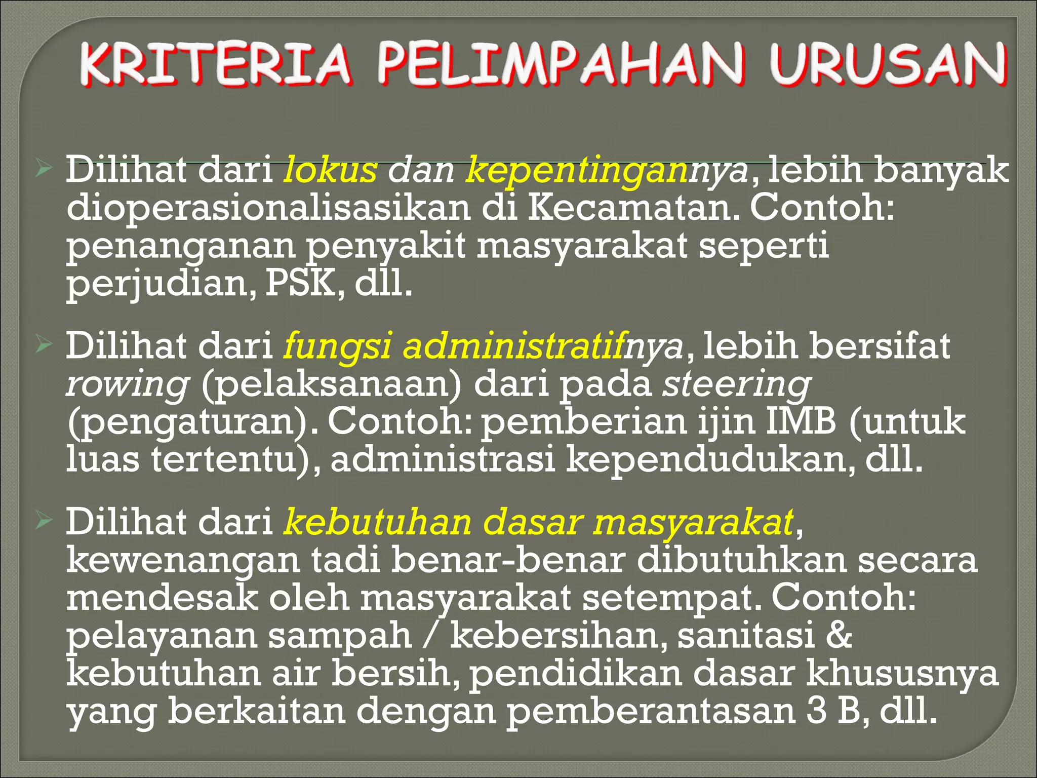 Evaluasi Pelimpahan Pelaksanaan Sebagian Kewenangan Bupati Kepada Camat