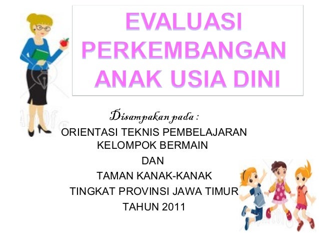 Evaluasi Perkembangan Anak 2011