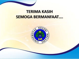 TERIMA KASIH
SEMOGA BERMANFAAT….
 