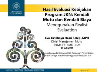 Hasil evaluasi kebijakan program kendali mutu dan biaya | PPTX