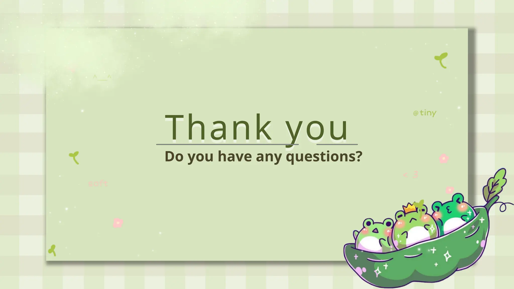 Thank you
Thank you
Do you have any questions?