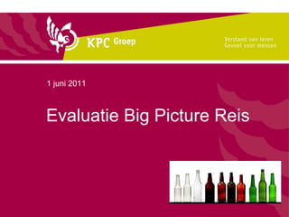 Evaluatie Big Picture Reis 1 juni 2011 