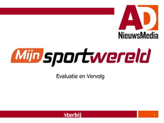 Mijnsportwereld.nl Evaluatie en Vervolg 