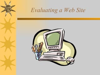 Evaluating a Web Site 
