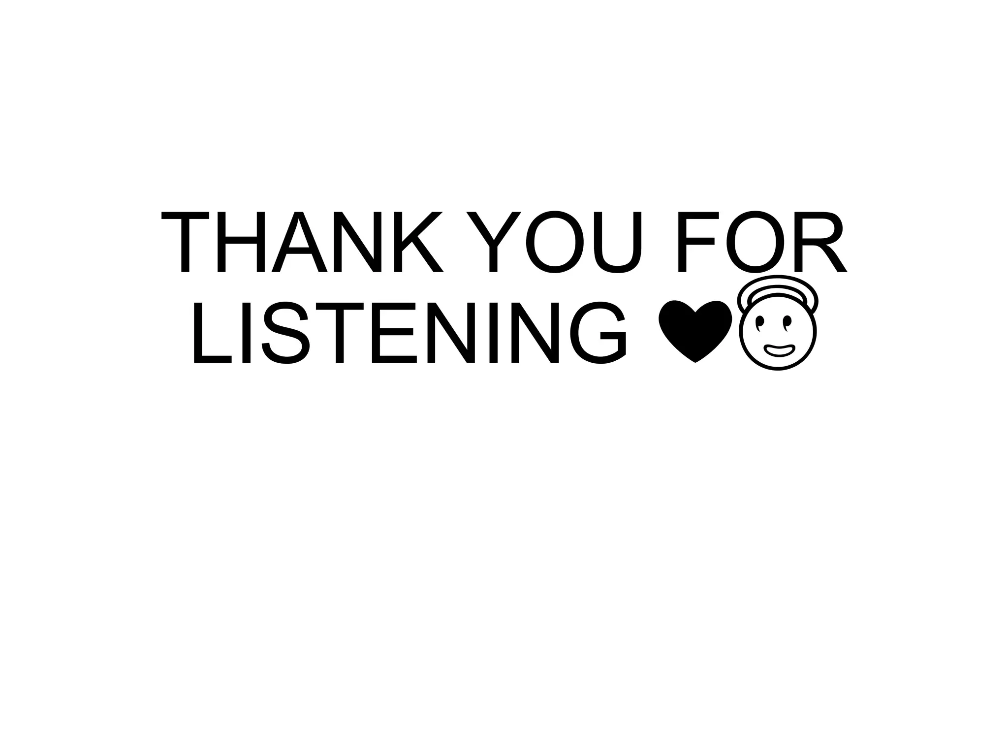 THANK YOU FOR
LISTENING ❤️😇