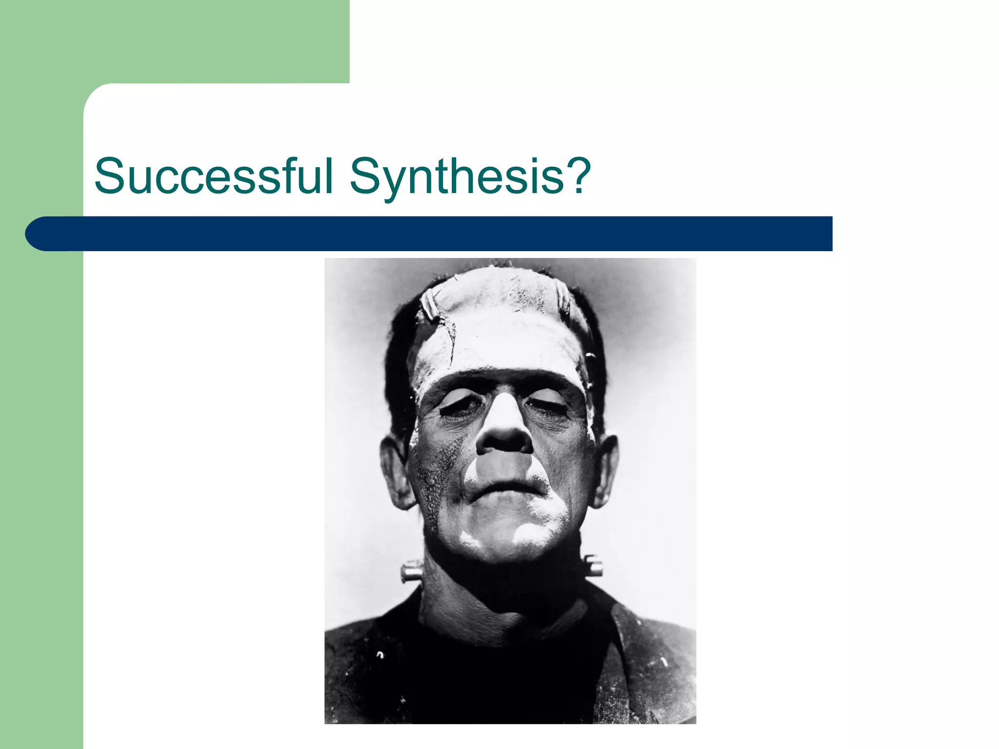 Successful Synthesis? 
