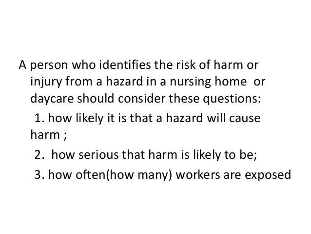 Evaluating And Controlling Hazards And Risks