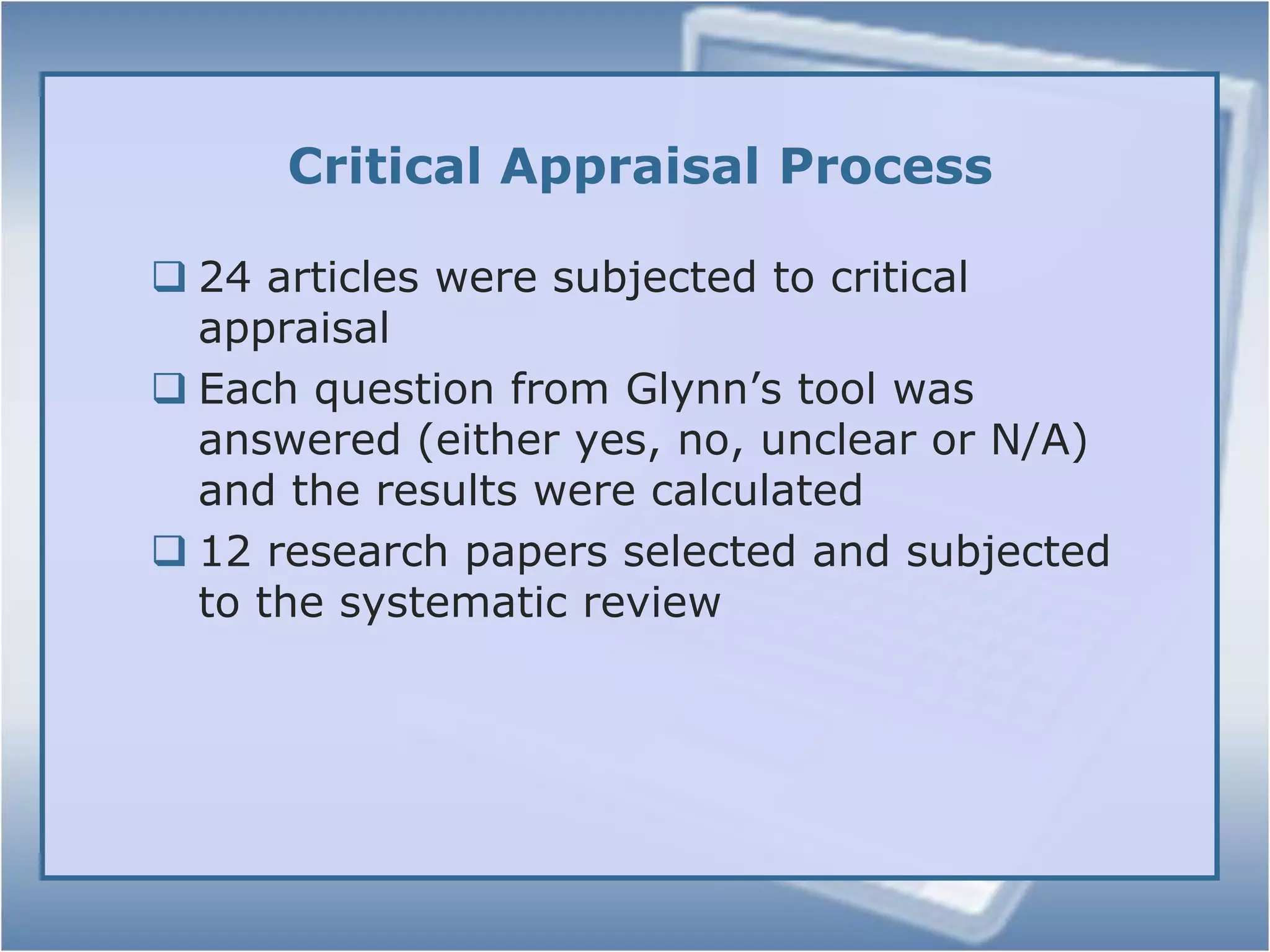 Sample Inclusion/Exclusion Criteria		InclusionPeer reviewed journalsArticles comparing e-reference with face-to-face referenceArticles on academic, public and special librariesArticles on e-mail, IM, and “chat” reference		ExclusionArticles describing how to implement digital reference programsArticles discussing quantitative or demographic data onlyReviews, editorials and commentaryNon-English articles