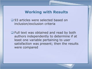 Our Research Questions1. 	What is the level of satisfaction of patrons who utilize digital reference? 2. 	What are the measures researchers use to quantify user satisfaction and how do they compare?