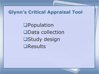 Inclusion/Exclusion CriteriaShould be pre-determined at the beginning of the studyMinimizes bias Allows outside verification of why studies were included/excluded