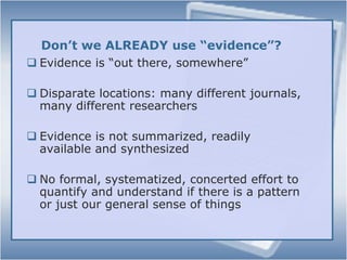 What is Evidence Based Librarianship (EBL)?History Gained traction in Medical fields in 1990’s and spread to social sciences after thatMedical librarians were the first to bring this approach to LIS researchIncreasingly used in social sciences and information/library scienceSources: Booth and Brice, ix.