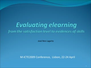 M-ICTE2009 Conference,  Lisbon, 22-24 April José Reis Lagarto 