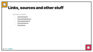 Links,sources and other stuff
- Multi-Cluster scheduling
- https://karmada.io/
- https://armadaproject.io/
- https://kubeadmiral.io/
- https://admiralty.io/
- https://liqo.io/
-
 
