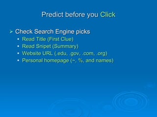 Elements of Evaluation Authority  Accuracy  Objectivity  Currency  