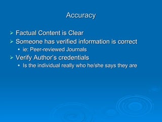 Objectivity What is the  Purpose ? Content provided for educational or public service Includes links to additional resources Free of advertising Free of Bias 