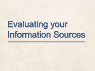 Evaluating your Information Sources 
