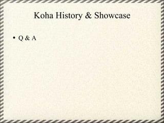 Koha History & Showcase Q & A 
