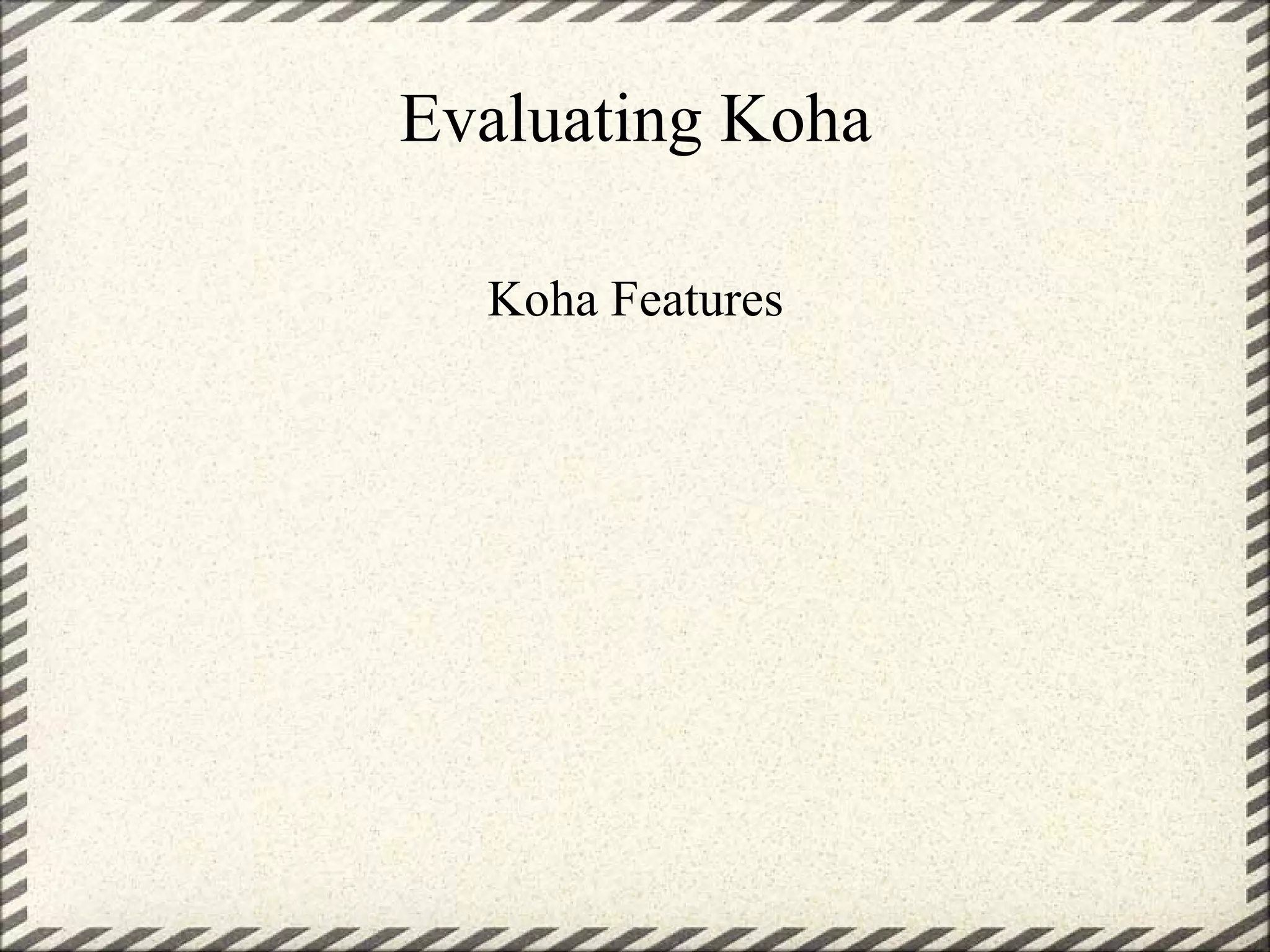 Evaluating Koha