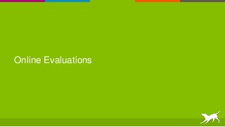 Online Evaluations
 