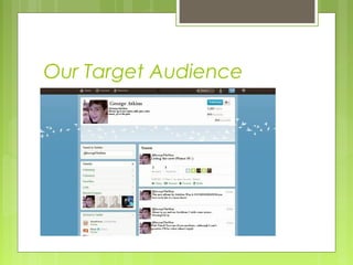 Our Target Audience

 