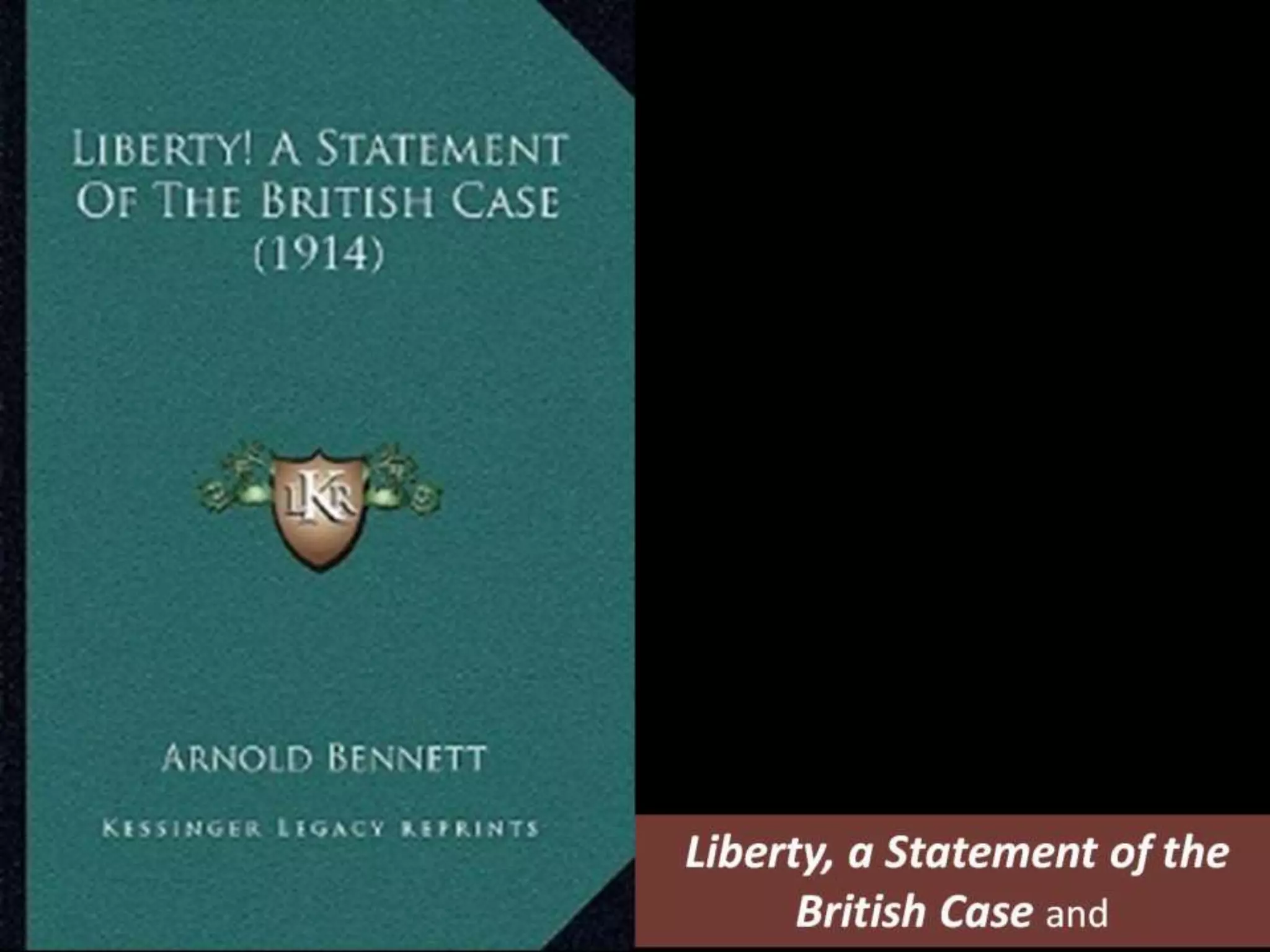 Liberty, a Statement of the
British Case and
 