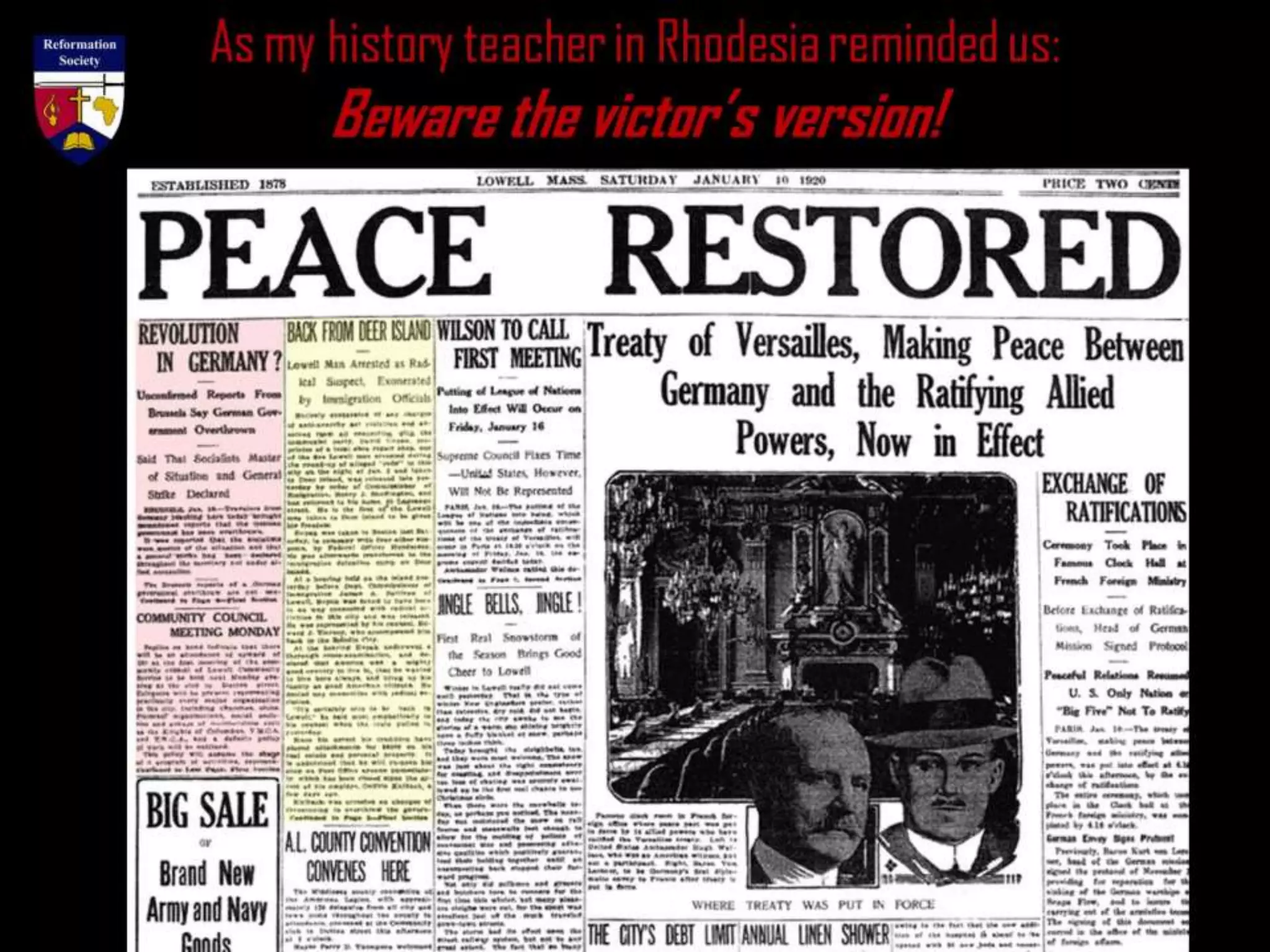 As my history teacher in Rhodesia reminded us:
Beware the victor’s version!
 