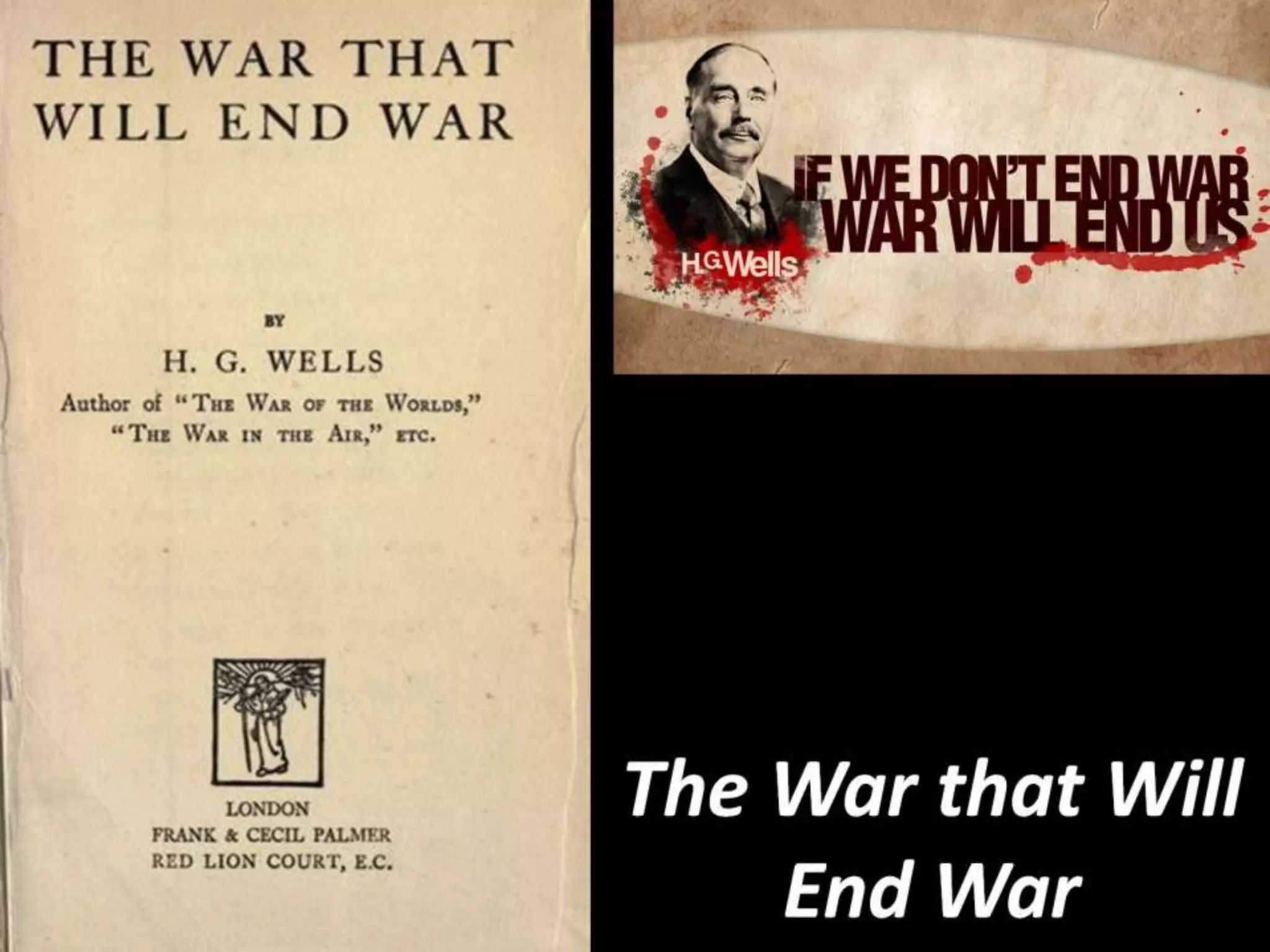 The War that Will
End War
 