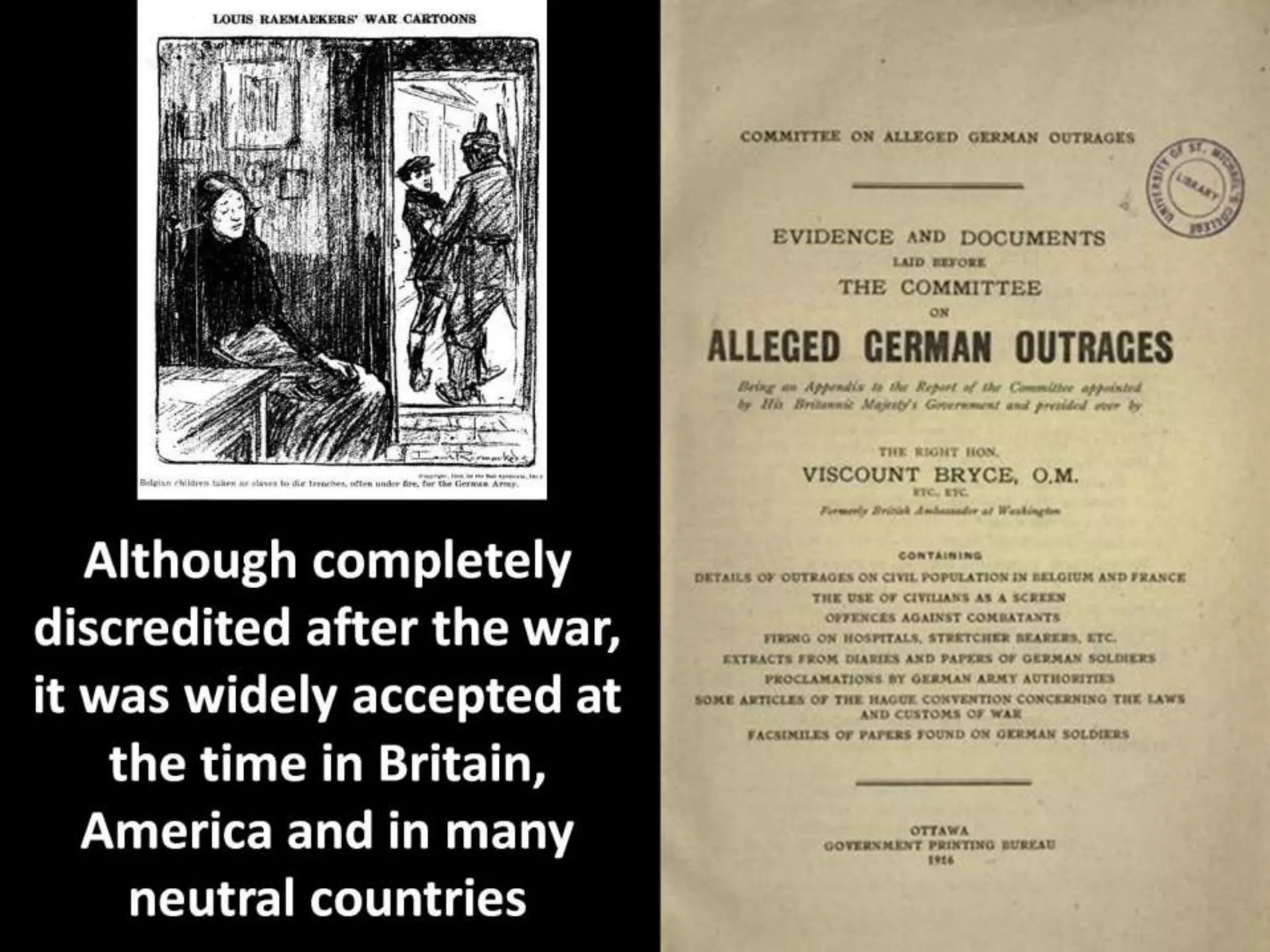 Although completely
discredited after the war,
it was widely accepted at
the time in Britain,
America and in many
neutral countries
 