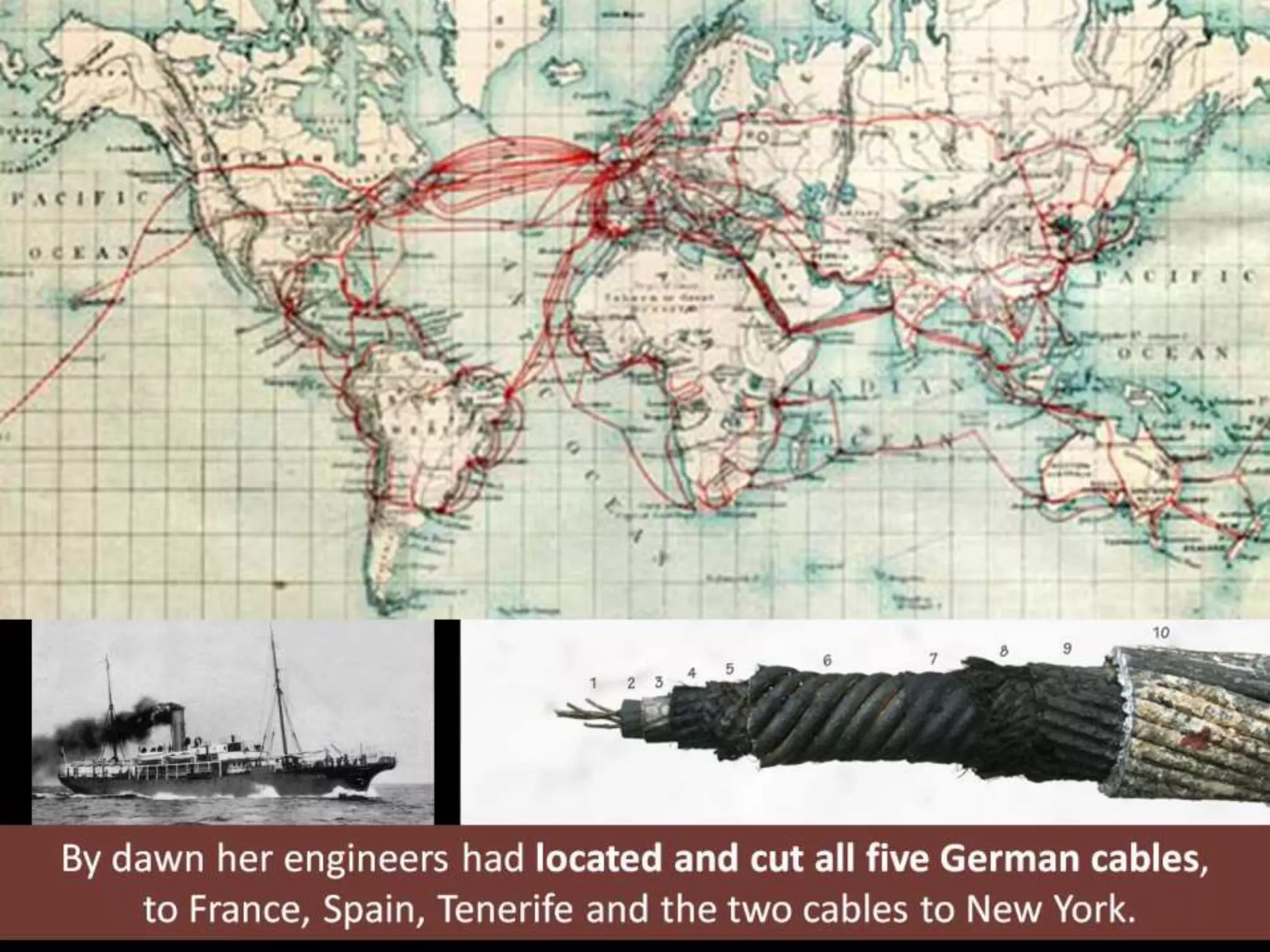 By dawn her engineers had located and cut all five German cables,
to France, Spain, Tenerife and the two cables to New York.
 