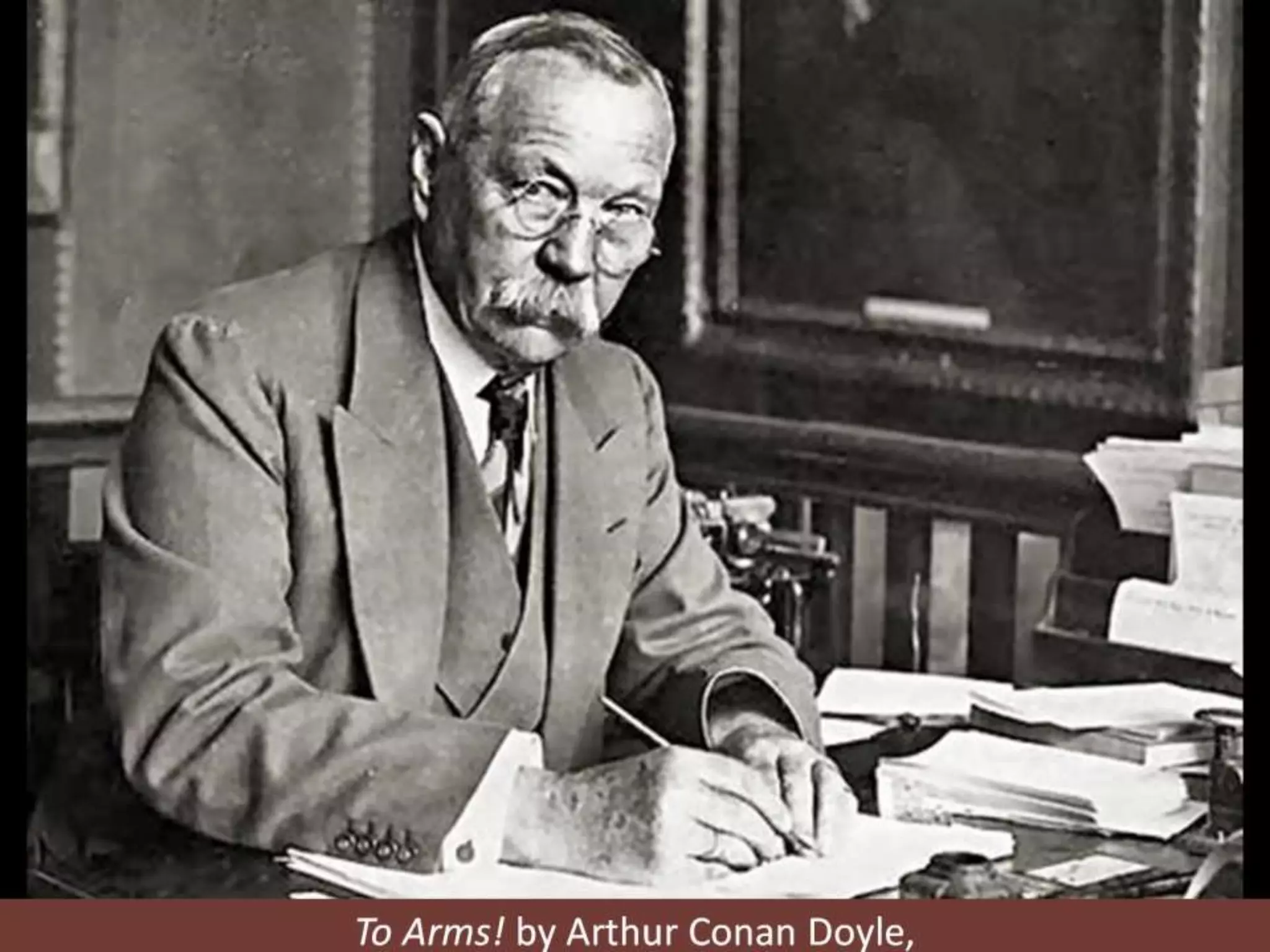 To Arms! by Arthur Conan Doyle,
 