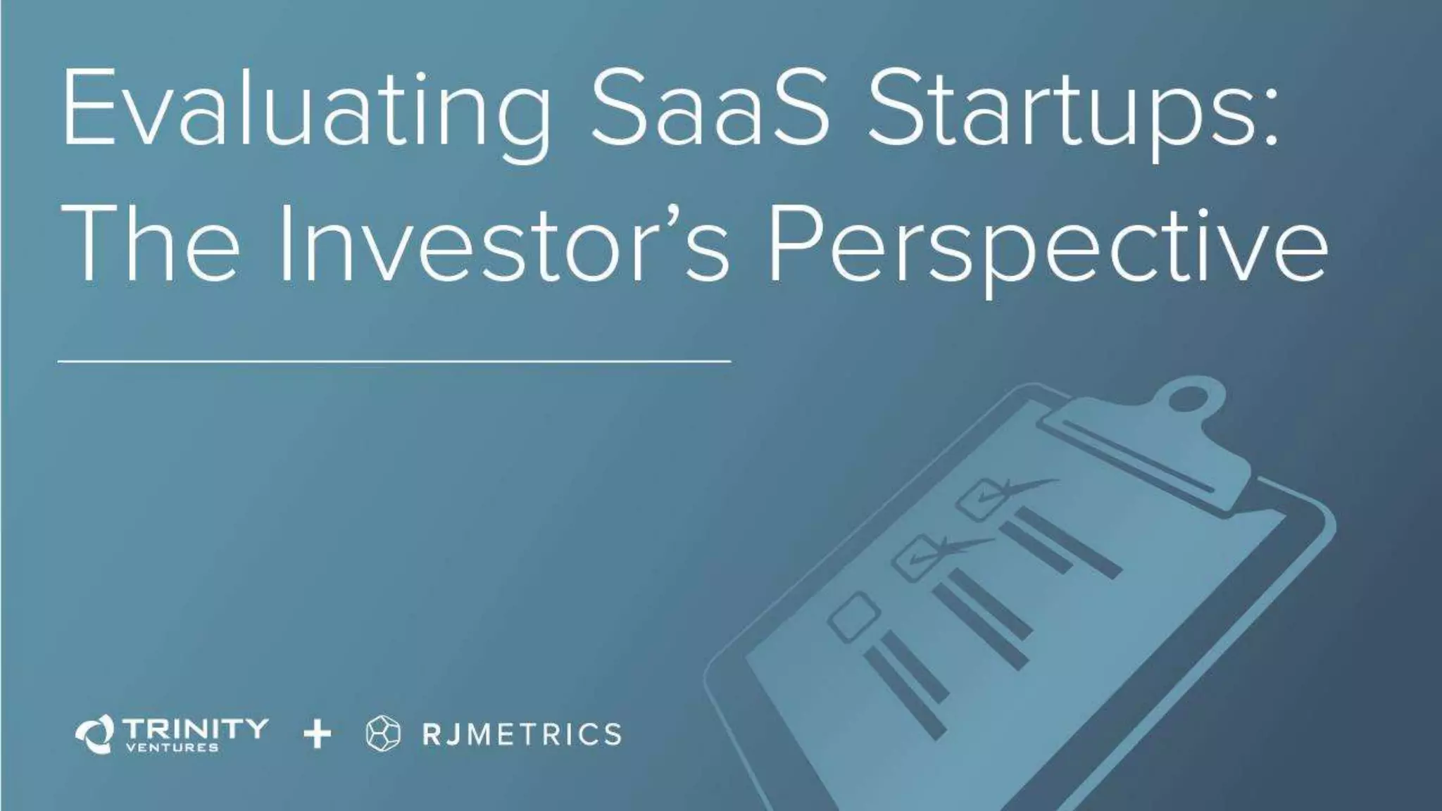 Evaluating Saas Startups The Investor S Perspective Ppt Evaluating Saas Startups The Investor S Perspective Ppt