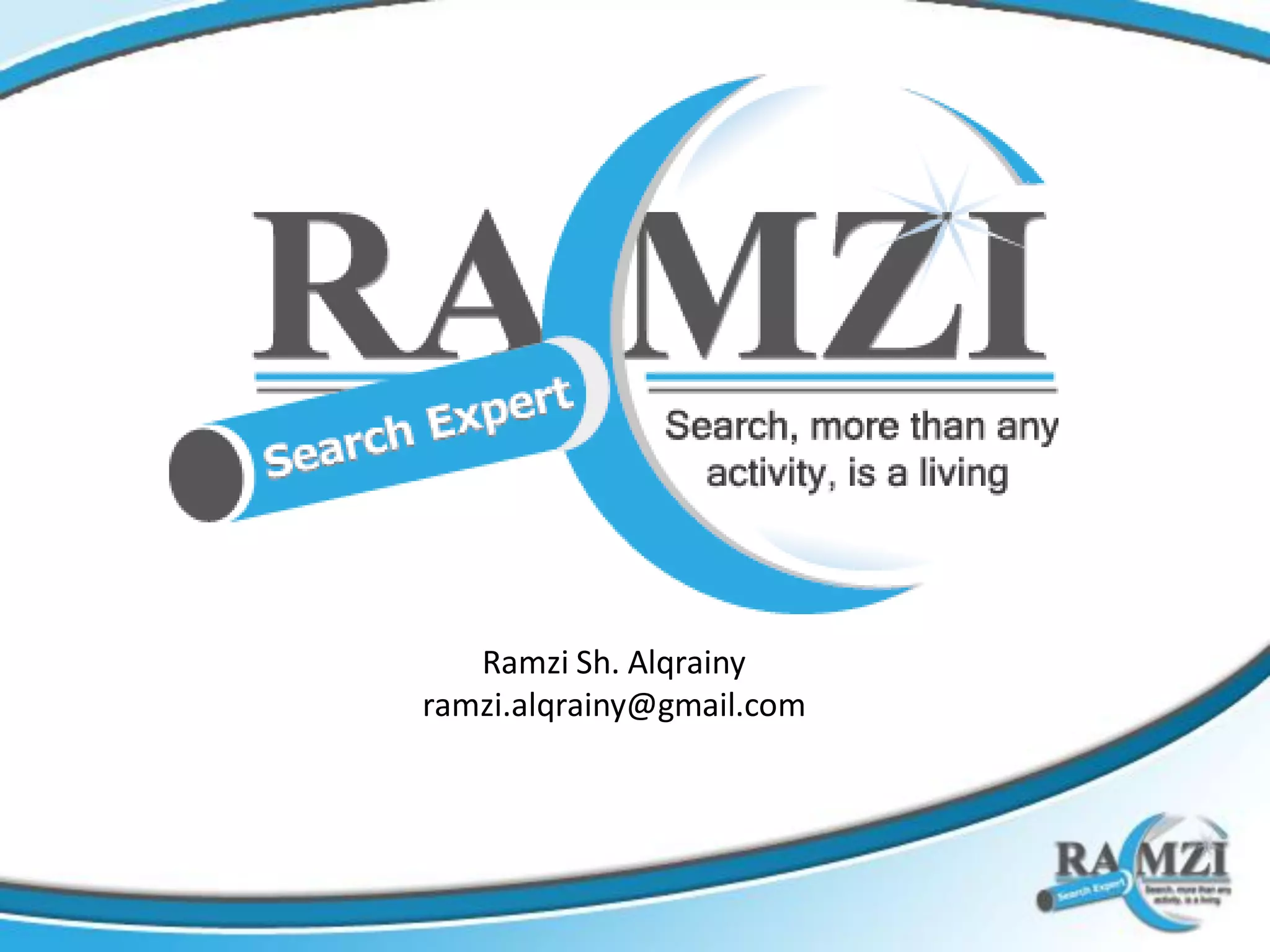 Ramzi Sh. Alqrainy
ramzi.alqrainy@gmail.com
 