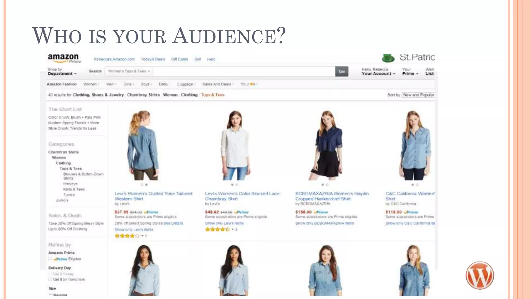 WHO IS YOUR AUDIENCE?
 