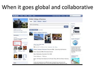 When it goes global and collaborative
 