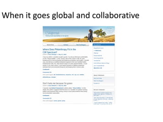 When it goes global and collaborative
 