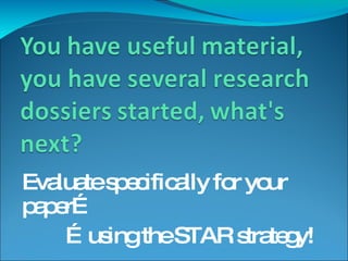 Evaluate specifically for your paper… … using the STAR strategy! 