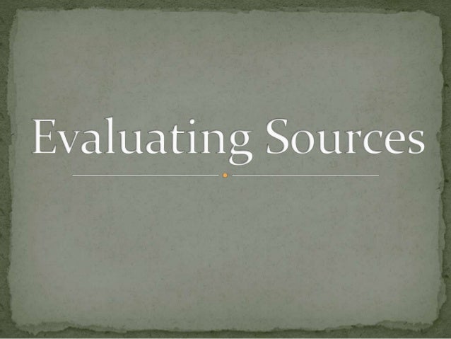 evaluating sources psy2600 evaluating sources