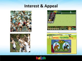 Interest	
  &	
  Appeal	
  

	
  

 