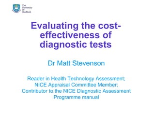 Evaluating the cost effectiveness of diagnostic tests | PPTX