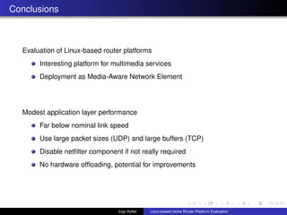 Evaluating the networking performance of linux based home router ...