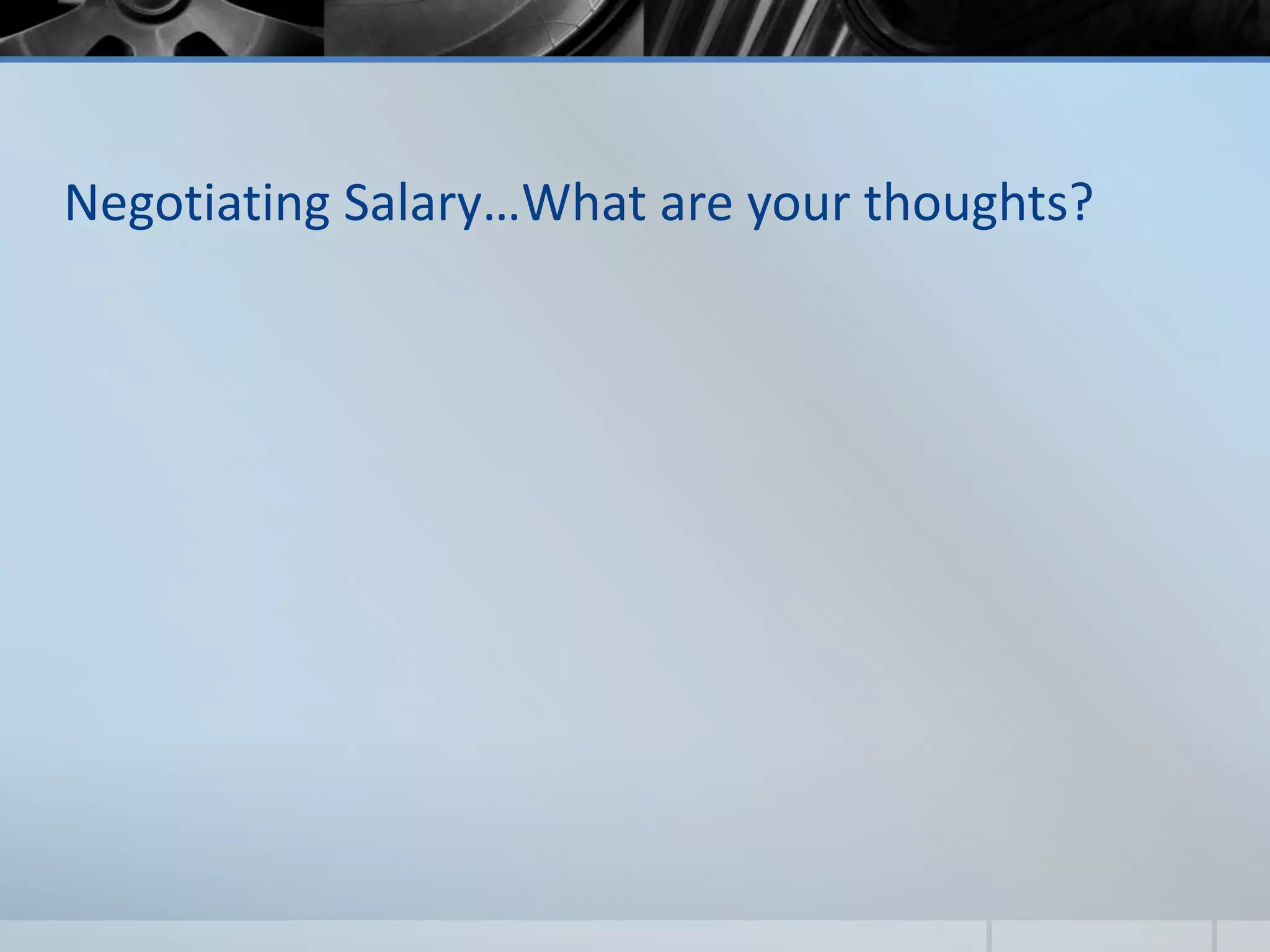 Negotiating Salary…What are your thoughts?
 