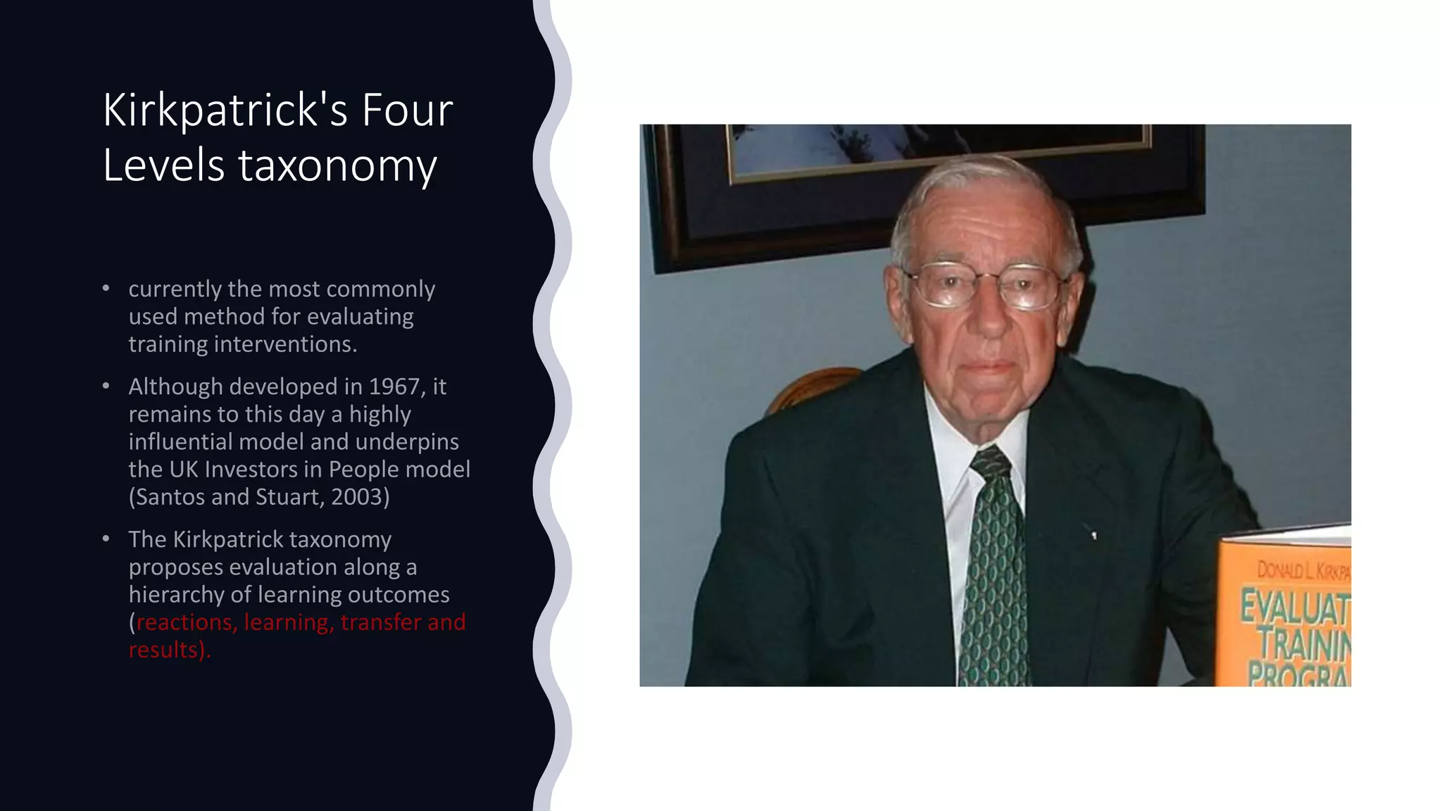 Kirkpatrick's Four
Levels taxonomy
 