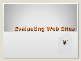 Evaluating Web Sites 