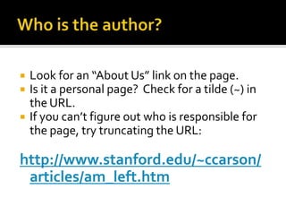Who is the author?Look for an “About Us” link on the page.